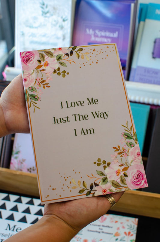 I Love Me Just The Way I Am Notebook